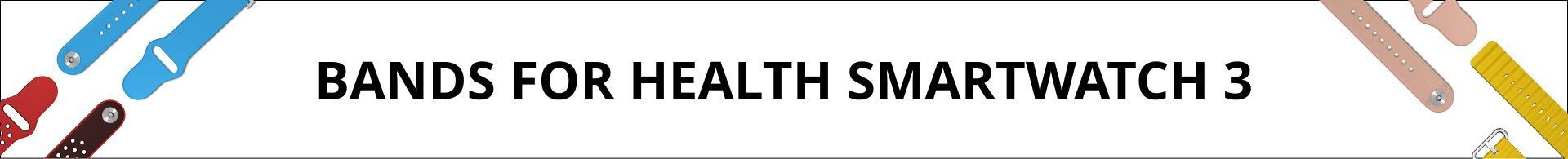 Bands for Health Smartwatch 3